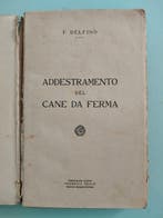 F. Delfino - Addestramento del cane da ferma - 1931