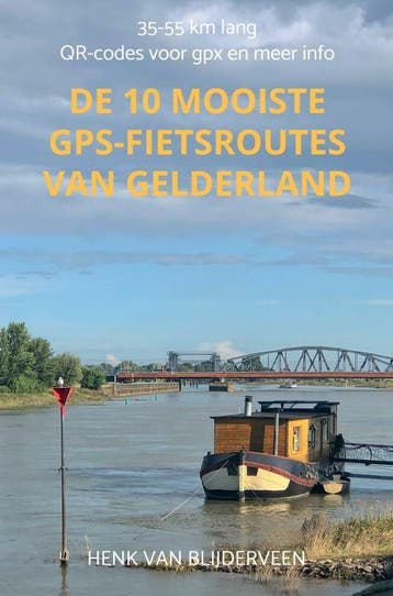 De 10 mooiste GPS-fietsroutes van Gelderland 9789403724973, Verzenden, Zo goed als nieuw, Henk van Blijderveen