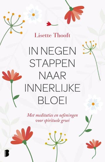 In negen stappen naar innerlijke bloei 9789022580240, Boeken, Verzenden, Gelezen, Lisette Thooft