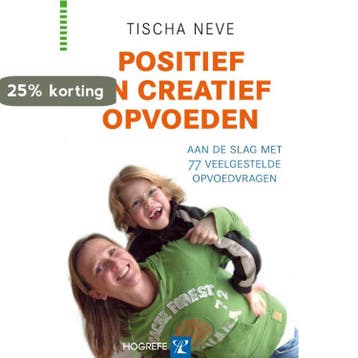 Positief en creatief opvoeden 9789079729234 Tischa Neve, Verzenden, Gelezen, Tischa Neve