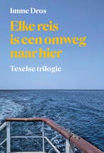 Elke reis is een omweg naar hier 9789083176444 Imme Dros, Boeken, Verzenden, Gelezen, Imme Dros