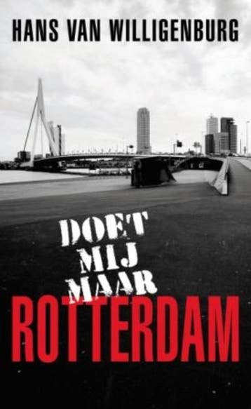 Doet mij maar Rotterdam 9789045311265 H. van Willigenburg, Verzenden, Gelezen, H. van Willigenburg