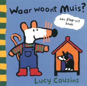 Waar woont Muis ? / Een flap-uit boek 9789025834197, Verzenden, Gelezen, Lucy Cousins