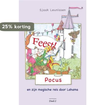 Feest! / 1 / Pocus en zijn magische reis door Lahama / 1, Verzenden, Zo goed als nieuw, Sjaak Leunissen