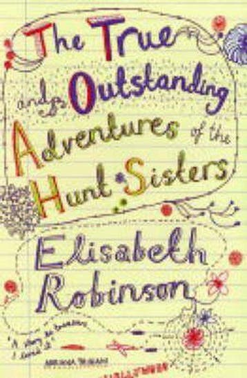 The True and Outstanding Adventures of the Hunt Sisters, Boeken, Verzenden, Gelezen, Elisabeth Robinson