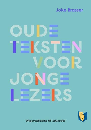 Oude teksten voor jonge lezers 9789493323674 Joke Brasser, Verzenden, Zo goed als nieuw, Joke Brasser