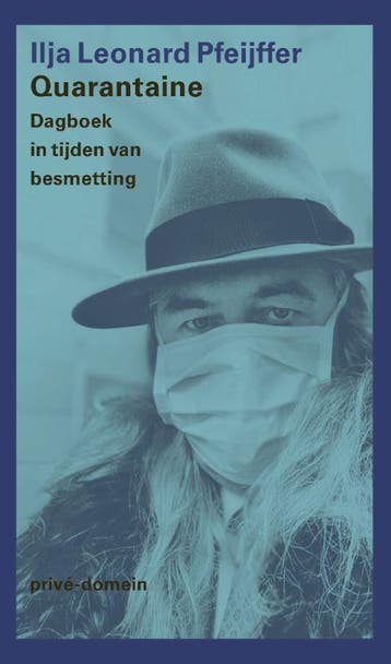 Quarantaine / Privé-domein / 313 9789029540230, Verzenden, Ilja Leonard Pfeijffer