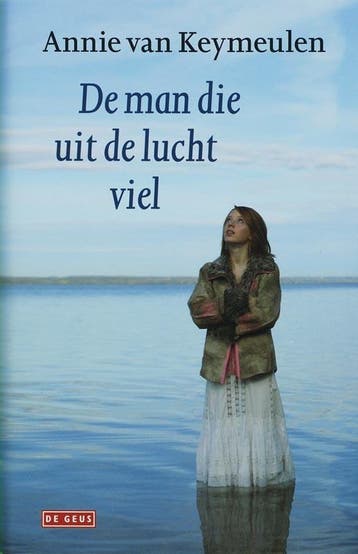 De man die uit de lucht viel 9789044509069, Verzenden, Gelezen, Annie van Keymeulen
