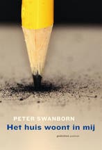 Het huis woont in mij 9789057595684 Peter G. Swanborn, Livres, Poèmes & Poésie, Verzenden, Peter G. Swanborn