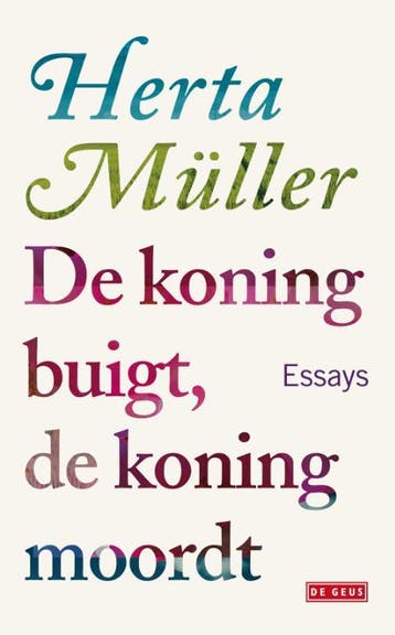 De koning buigt, de koning moordt 9789044516845 Herta Müller, Verzenden, Herta Müller