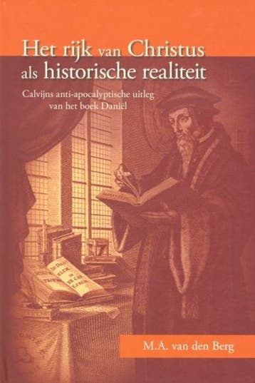 Het rijk van Christus als historische realiteit, Boeken, Verzenden, Gelezen, M.A. van den Berg