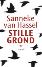 Stille grond 9789023454274 Sanneke van Hassel, Verzenden, Sanneke van Hassel