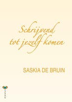 Schrijvend tot jezelf komen 9789077770672 Saskia de Bruin, Verzenden, Zo goed als nieuw, Saskia de Bruin