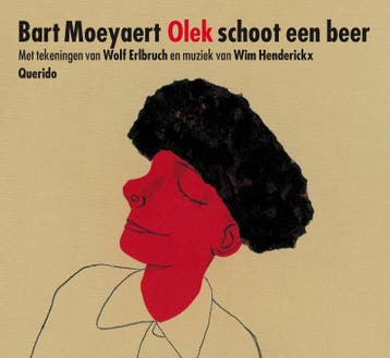 Olek schoot een beer en kwam met een veer op zijn hoed weer, Verzenden, Bart Moeyaert