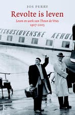 Revolte is leven 9789026319839 Jos Perry, Verzenden, Jos Perry