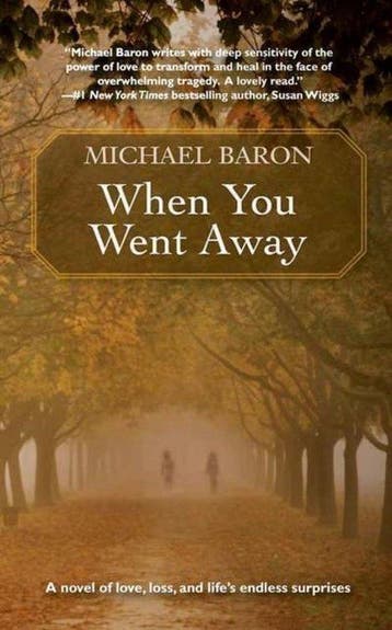When You Went Away 9780981956800 Michael Baron, Verzenden, Michael Baron
