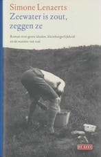 Zeewater is zout, zeggen ze 9789044511147 Simone Lenaerts, Verzenden, Zo goed als nieuw, Simone Lenaerts