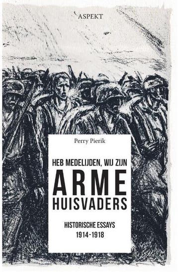 Heb medelijden, wij zijn arme huisvaders 9789463385633, Verzenden, Zo goed als nieuw, Perry Pierik