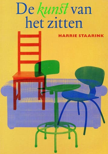 De kunst van het zitten - Harrie Staarink - 9789068341805 -, Verzenden
