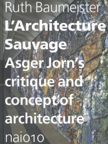 Larchitecture sauvage 9789462080003 Ruth Baumeister, Verzenden, Ruth Baumeister
