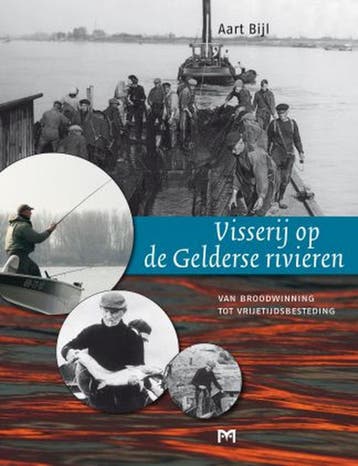 Visserij op de Gelderse rivieren / Historische Publicaties, Boeken, Verzenden, Zo goed als nieuw, Aart Bijl