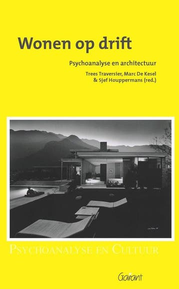 Wonen op drift / Psychoanalyse en cultuur / 11 9789044136944, Verzenden, Trees Traversier