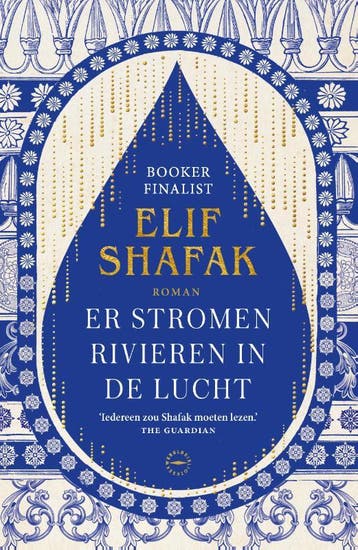 Er stromen rivieren in de lucht 9789046832073 Elif Shafak, Verzenden, Zo goed als nieuw, Elif Shafak