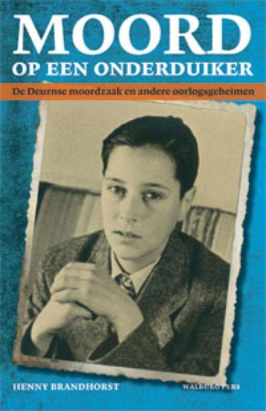Moord op een onderduiker 9789057308789 Henny Brandhorst, Livres, Guerre & Militaire, Envoi