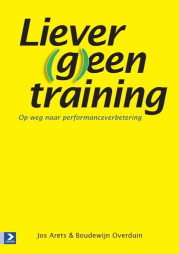 Liever (G)Een Training | Jos Arets; Boudewijn Overduin, Boeken, Verzenden, Nieuw, Jos Arets; Boudewijn Overduin