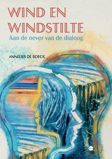 Wind en windstilte 9789465090948 Annelies De Boeck, Verzenden, Annelies De Boeck