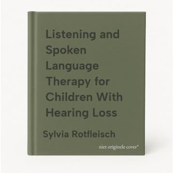 Listening and Spoken Language Therapy for Children With, Verzenden, Sylvia Rotfleisch