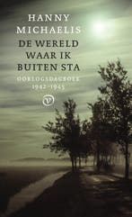 De wereld waar ik buiten sta 9789028261815 Hanny Michaelis, Verzenden, Zo goed als nieuw, Hanny Michaelis