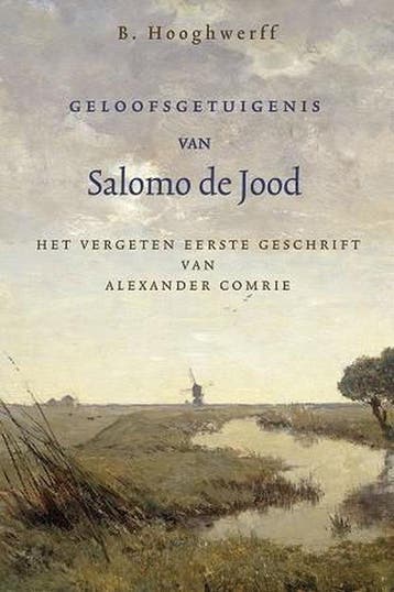 Geloofsgetuigenis van salomo de jood 9789033127953, Verzenden, Zo goed als nieuw, B. Hooghwerff