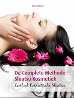 De complete methode Shiatsu Kosmetiek 9789073930353, Boeken, Verzenden, Zo goed als nieuw, Ronald Riksen