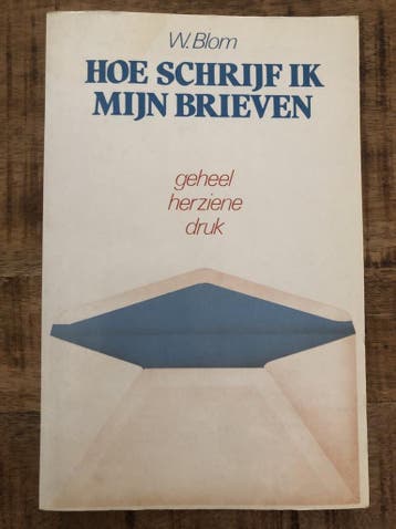Hoe schrijf ik mijn brieven 9789061342212 Blom, Boeken, Studieboeken en Cursussen, Verzenden, Gelezen, Blom