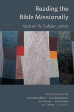 Reading the Bible Missionally 9780802872258 Michael Goheen, Verzenden, Michael Goheen
