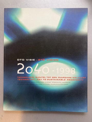 DTO VISIE 2040-1998 - TECHNOLOGIE, SLEUTEL TOT EEN DUURZAME, Verzenden, Gelezen