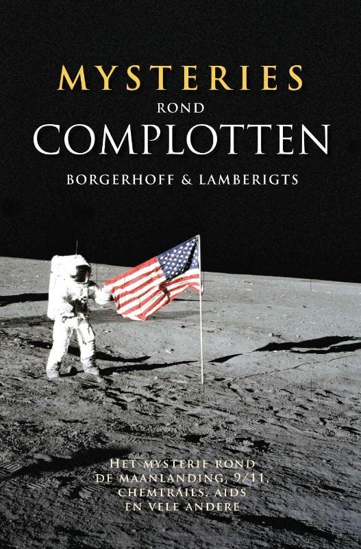 Mysteries rond complotten 9789077941904 Steven Borgerhoff, Boeken, Politiek en Maatschappij, Gelezen, Verzenden