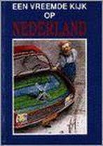 Een vreemde kijk op Nederland 9789065557162 P. Nieuwendijk, Verzenden, Zo goed als nieuw, P. Nieuwendijk