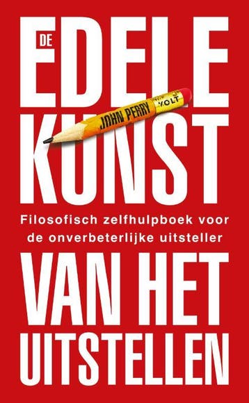 De edele kunst van het uitstellen 9789021478173 John Perry, Verzenden, John Perry