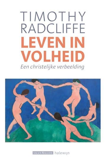Leven in volheid 9789493220102 Timothy Radcliffe, Verzenden, Timothy Radcliffe