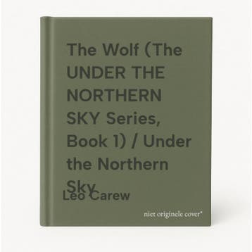 The Wolf (The UNDER THE NORTHERN SKY Series, Book 1) / Under, Verzenden, Leo Carew
