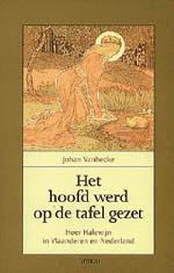 Het hoofd werd op de tafel gezet 9789020941111 J. Vanhecke, Verzenden, Gelezen, J. Vanhecke