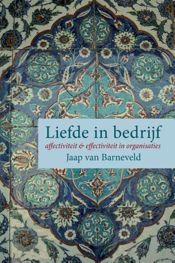 Liefde in bedrijf 9789059726680 Jaap van Barneveld, Verzenden, Gelezen, Jaap van Barneveld