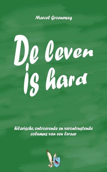 De leven is hard 9789089730251 M. Groeneweg, Verzenden, M. Groeneweg