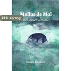 Mollus de Mol 9789464353419 Suzan Dankert, Verzenden, Zo goed als nieuw, Suzan Dankert