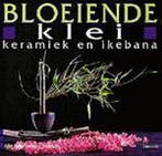 BLOEIENDE KLEI, KERAMIEK EN IKEBANA 9789020926828, Verzenden, M. Ingelaere-Brandt