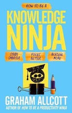 How to be a Knowledge Ninja 9781848318168 Graham Allcott, Verzenden, Gelezen, Graham Allcott