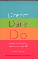 Dream Dare Do 9789079445011 Ben Tiggelaar, Verzenden, Ben Tiggelaar