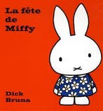 Fte de Miffy(la) 9782848012179 Bruna Dick, Livres, Langue | Français, Verzenden, Bruna Dick